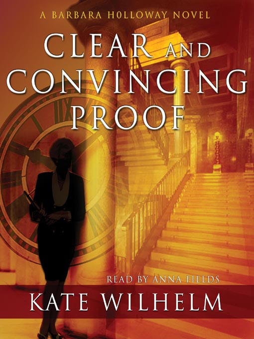 Title details for Clear and Convincing Proof by Kate Wilhelm - Wait list
